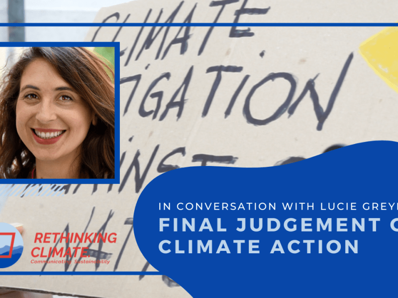 [18] Final Judgement On Climate Action: In Conversation With Lucie&nbsp;Greyl