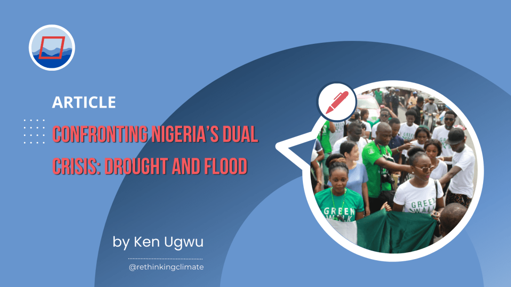 Confronting Nigeria’s Dual Crisis: Drought and&nbsp;Flood